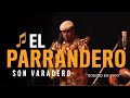 El  Parrandero -  Son Varadero