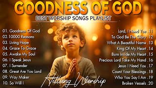 Goodness Of God  Praise And Worship Songs 2024  Nonstop Christian Gospel Songs