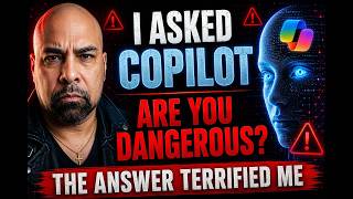 I Asked Copilot Why It Is Dangerous. The Answer Terrified Me.