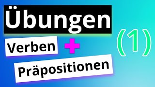 Übung: Verben mit Präpositionen (1)｜ most important prepositional verbs｜German ｜ Deutsch｜ A1-B1