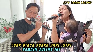 SUAMI MAIN SULING DAN ISTRI NYANYI JADI KEREN SEPERTI INI | IRAMA DOPANG LIVE DASAN LEKONG 2025 SUAMI MAIN SULING DAN ISTRI NYANYI JADI KEREN SEPERTI INI | IRAMA DOPANG LIVE DASAN LEKONG 2025