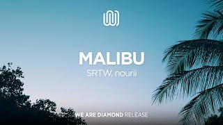 SRTW & nourii - Malibu