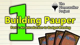 Building Pauper: An Introduction to Budget Brewing, Part 1: Card Analysis, Synergy, and Strategy