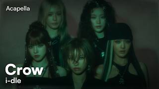 i-dle - Crow (Acapella)