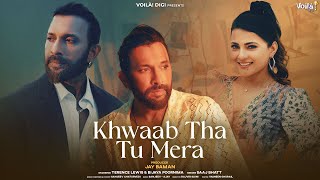 KHWAAB THA TU MERA: Terence Lewis & Bijaya P | Saaj Bhatt | Sanjeev Chaturvedi | New Hindi Song 2023