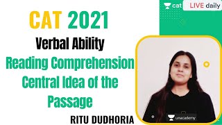 Central Idea of the Passage l Reading Comprehension l Unacademy CAT l CAT 2021 l Ritu Dudhoria