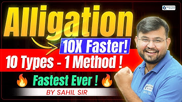 Alligation Full Explanation | One Method for All Question | Fastest Alligation Trick by Sahil Sir