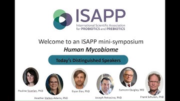 The human mycobiome: An ISAPP mini-symposium