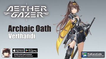 Archaic Oath – Verthandi | Character Skill Preview & Tutorial | Tier List | Aether Gazer