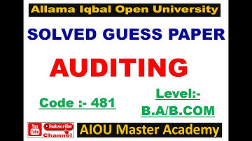 AIOU SOLVED GUESS PAPER CODE 481 || Auditing Solved Guess Paper 481 || AIOU 481 Guess Paper