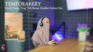 Podcast Temporarery ( Penulis buku ) , Untuk Nama Yang Tak Berani Kusebut Dalam Doa #1