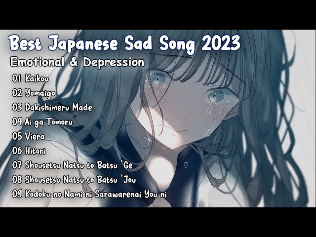 【1 Hour】 Best Japanese Sad Song 2023 — Sad Emotional & Depression | With Lyrics class=