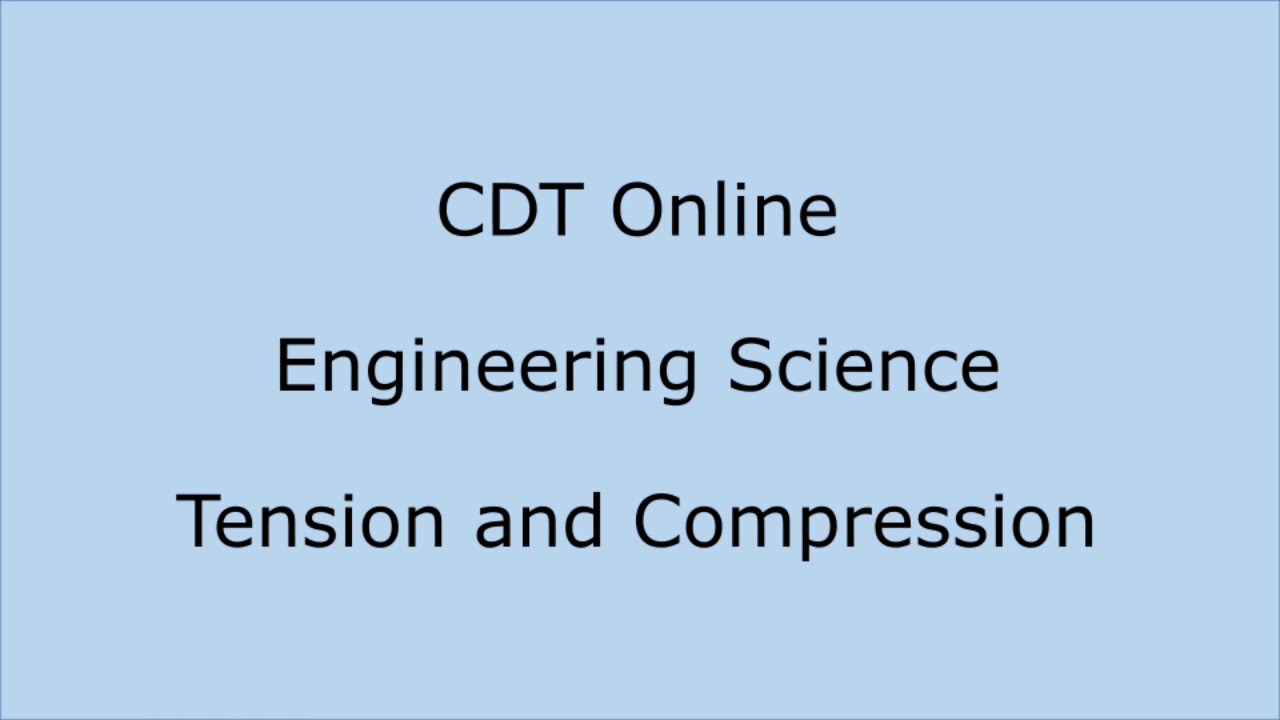 Tension and Compression