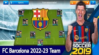 How To Create FC Barcelona 2022-23 Team in Dream League Soccer 2019