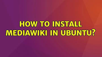 Ubuntu: How to install Mediawiki in Ubuntu?