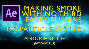 Adobe After Effects Tutorial: Making Smoke [No Third Party Plugins] CC Particle World
