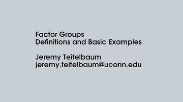 Factor Groups: Definition and Basic Examples