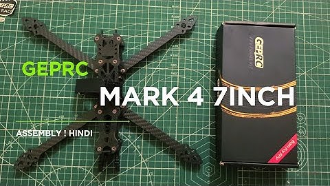 How to assemble GEPRC MARK 4 7inch Frame for long FPV Drone.