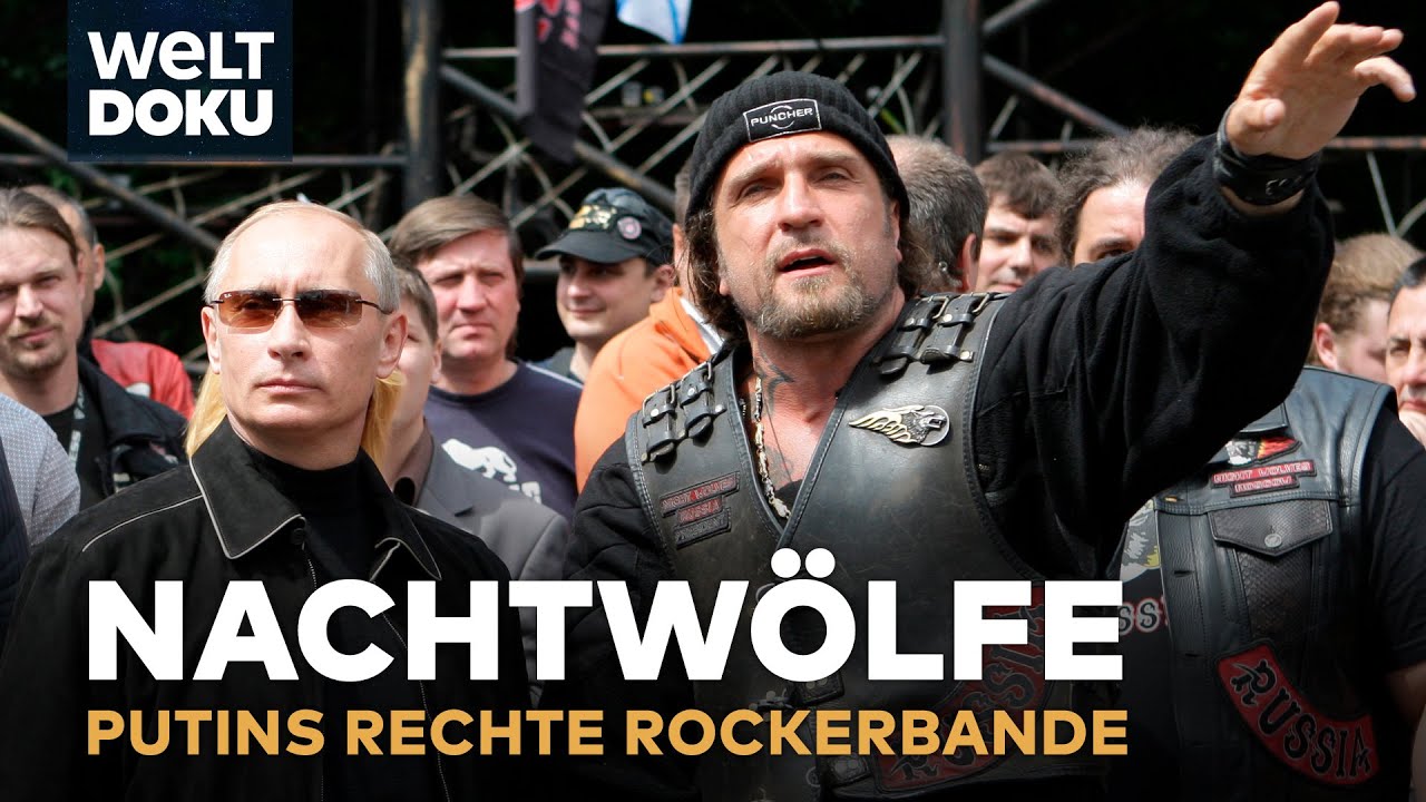 NACHTWÖLFE - PUTINS RECHTE ROCKER: Die ultranationalistische Rockerbande für Russland | WELT DOKU