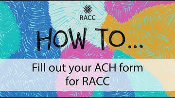 How To... Fill out your ACH form (for RACC)