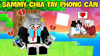 Sammy Chia Tay Phong Cận Trong Minecraft