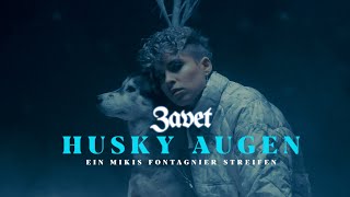 ZAVET - Husky Augen (Offizielles Musikvideo)