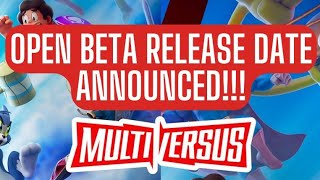 MULTIVERSUS OPEN BETA RELEASE DATE ANNOUNCED!!!