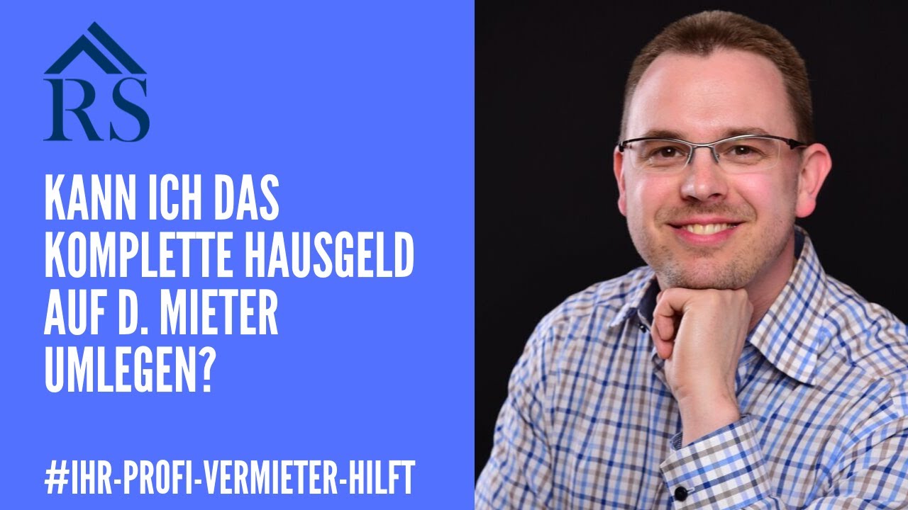 Kann Ich Das Komplette Hausgeld Auf Meinen Mieter Umlegen YouTube