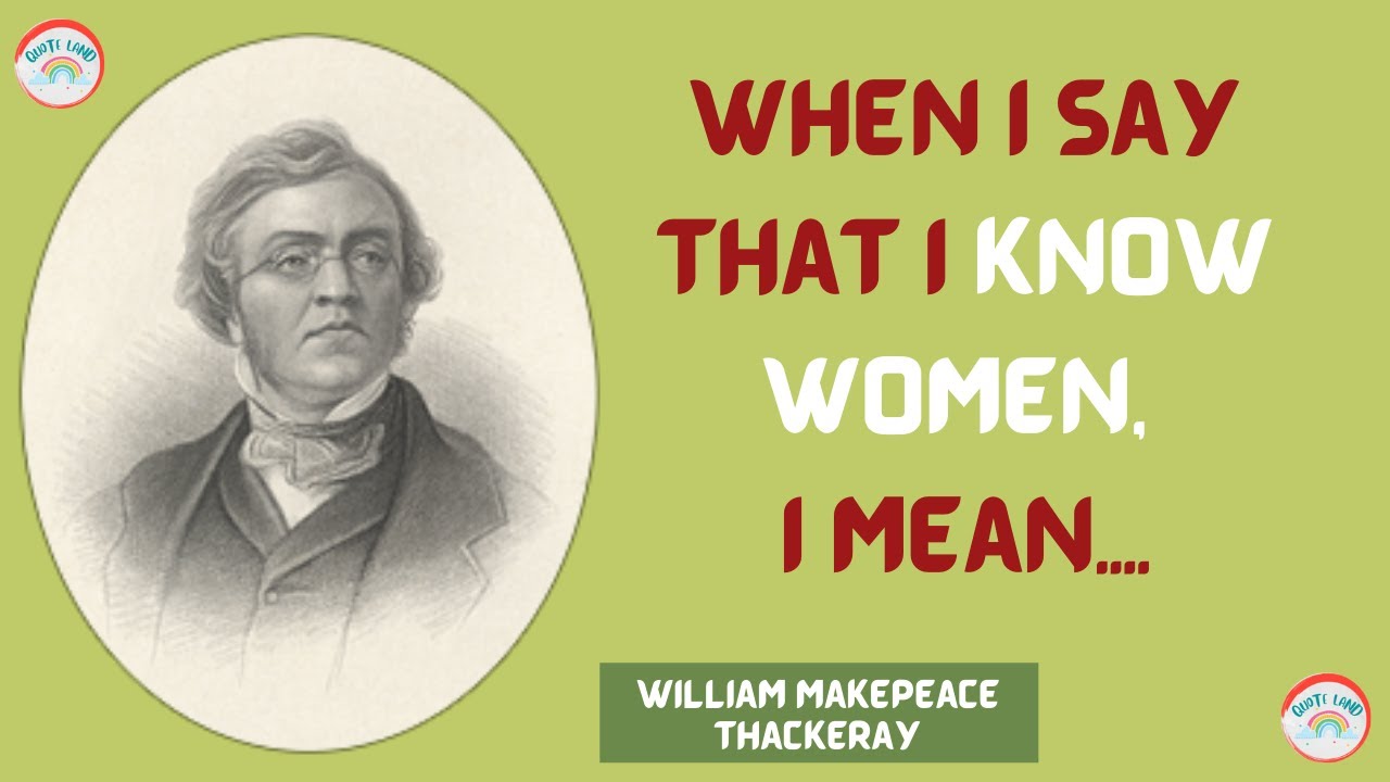 Best Quotes by William Makepeace Thackeray (Уильям Теккерей