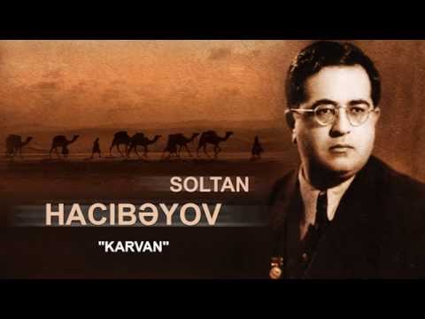 SOLTAN HACIBƏYOV - Karvan #karvan #karavan #caravan #soltan #hacibeyli #camel #camels
