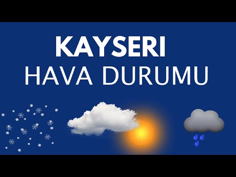 Kayseri Hava Durumu
