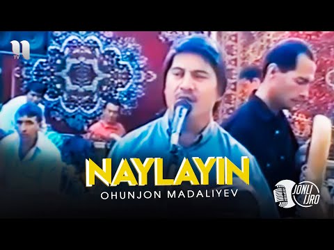 Ohunjon Madaliyev — Naylayin (To'yda)