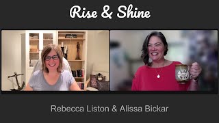 Rise & Shine with Alissa and guest Rebecca Liston