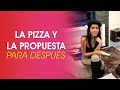 LA PIZZA Y LA PROPUESTA PARA DESPUÉS 🤣🤣🤣