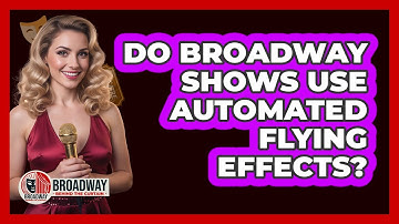 Do Broadway Shows Use Automated Flying Effects?