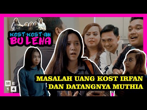 Kost-kost-an Bu Leha | Masalah uang kost Irfan dan datangnya Muthia (Eps. 1)