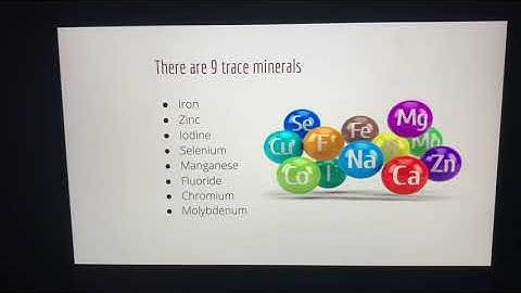 Major minerals and trace elements