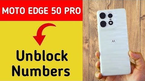 Moto edge 50 Pro Blacklist me number kaise hataya, How to remove connect number from blocklist