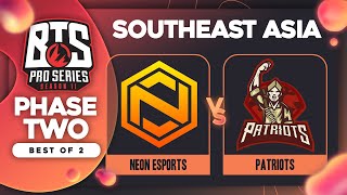 Neon Esports vs Patriots Game 2 - BTS Pro Series 11 SEA: Groups w/ Ares & hairy_freak