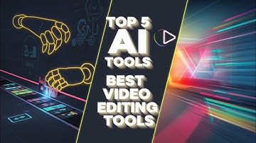 Top 5 Best AI Video Editing Tools | Boost Your Edits with AI in 2024!