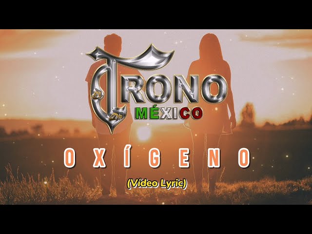 El Trono de Mexico - Ox�geno