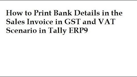 How to Enable Bank Details in the Sales Invoice of Tally ERP9