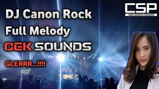 DJ CANON ROCK FULL MELODY SUPER BASS PALING ENAK