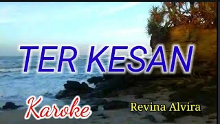 REVINA ALVIRA (TERKESAN) KAROKE