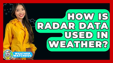 How Is Radar Data Used In Weather? - Weather Watchdog