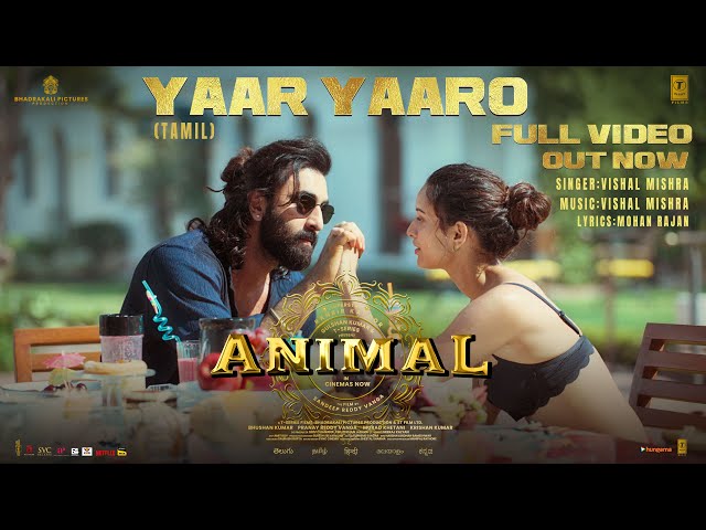 ANIMAL:Yaar Yaaro (Full Video) Ranbir Kapoor,Tripti Dimri | Sandeep V | Vishal M | Bhushan K class=