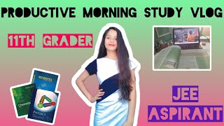 *Productive morning study vlog*|11th grader|JEE ASPIRANT|my daily schedule|