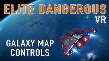 Elite Dangerous (VR Galaxy Map / Controls) - HTC VIVE