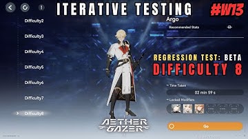 [Aether Gazer] Iterative Testing: Regression Test Beta - Argo (Difficulty 8) #Week13
