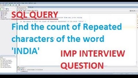 SQL Query to find the count of Repeated characters of the word 